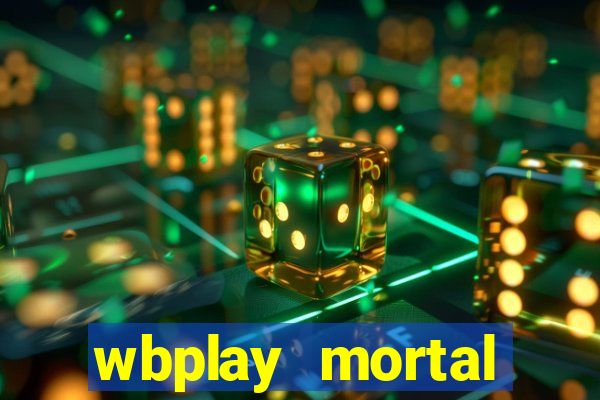 wbplay mortal kombat mobile